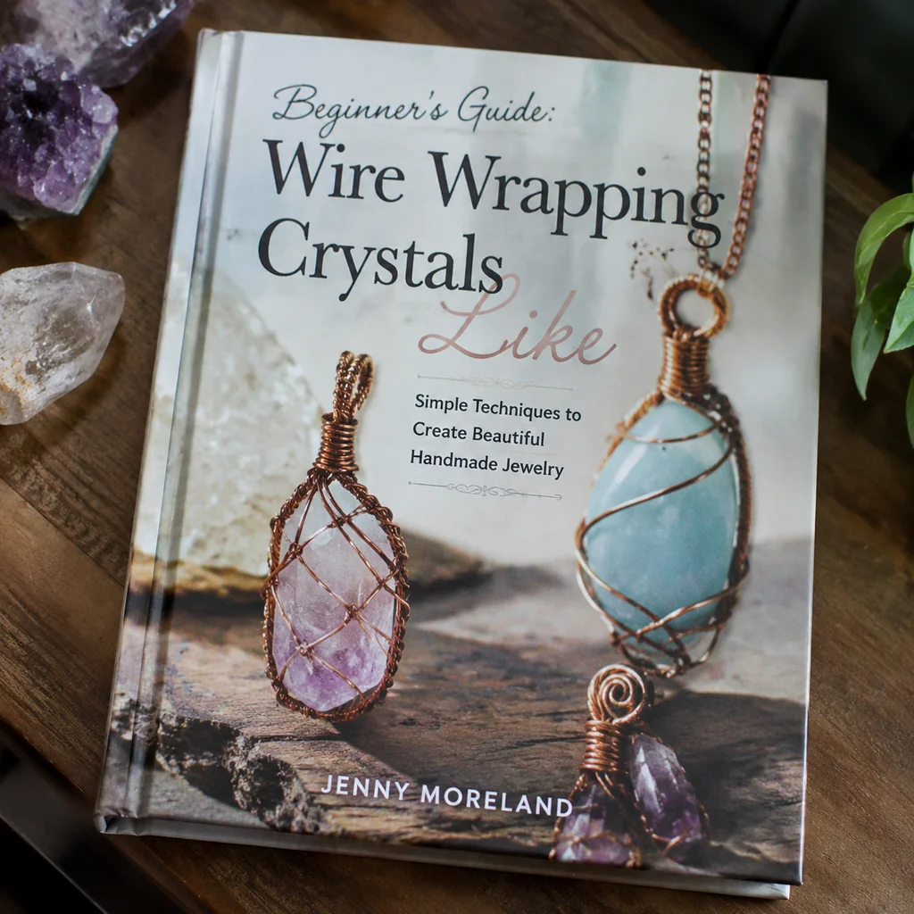 Beginner's Guide: Wire Wrapping Crystals Like
