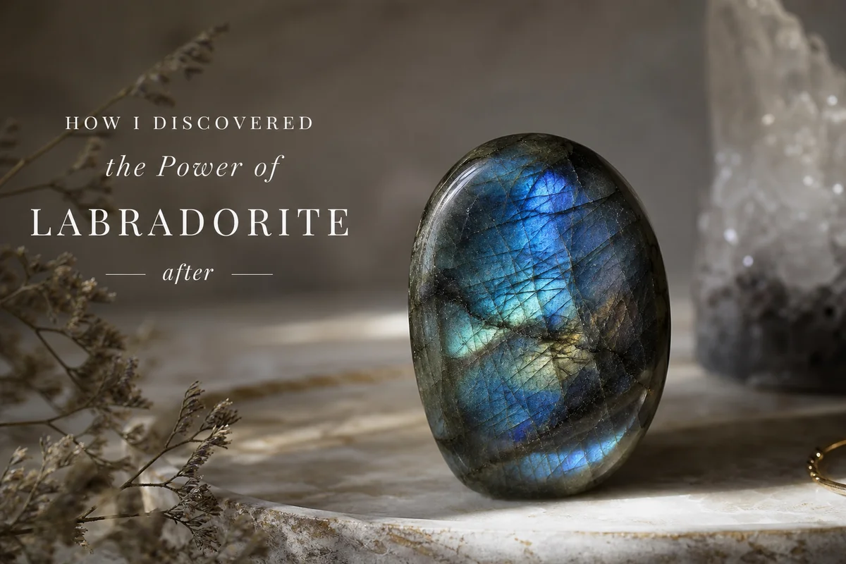 How I Discovered the Power of Labradorite After