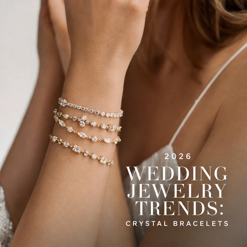 2026 Wedding Jewelry Trends: Crystal Bracelets